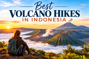 Best Volcano Hikes in Indonesia (2026 Ultimate Guide)